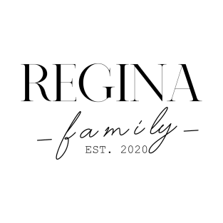 Regina Family EST. 2020, Surname, Regina T-Shirt