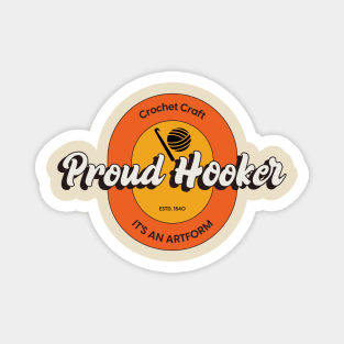 Crochet Craft - Proud Hooker 2 Magnet