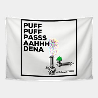 Puff Puff PasssaDena - 420 Tshirt Tapestry