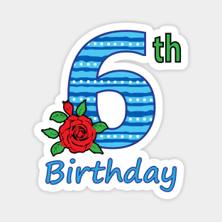 6th Floral - 6th Birthday - Flower - Floral - Birthday Party gift Magnet