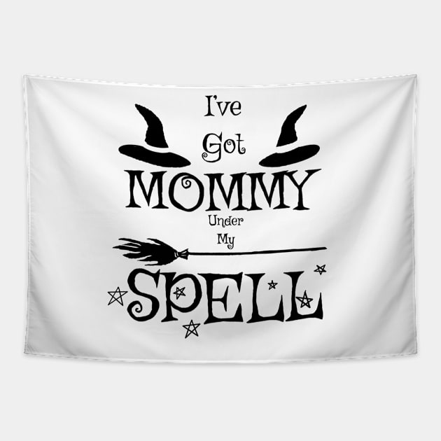 MOMMY under my Spell (Black) Tapestry by TheCoatesCloset