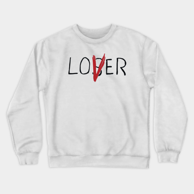 lover loser sweatshirt