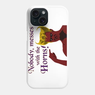 Nobody Messes With Phone Case