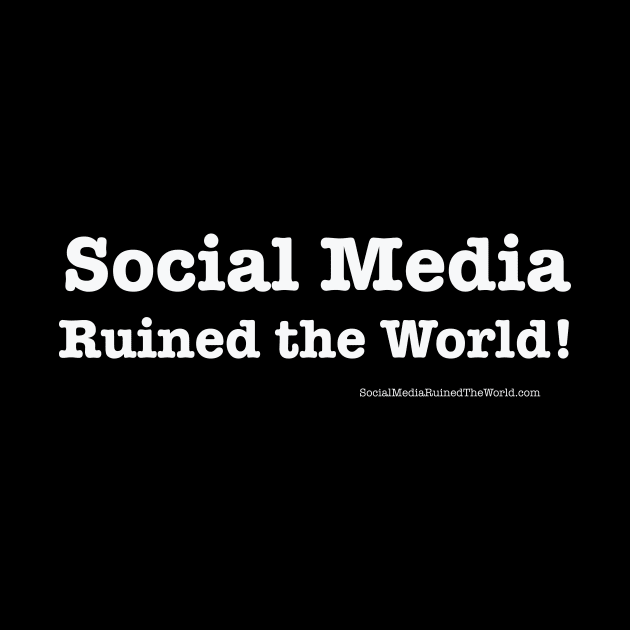 Social Media Ruined the World! by Gen eXcellent!