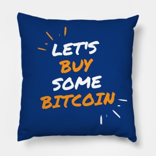 Let's buy some bitcoin Pillow