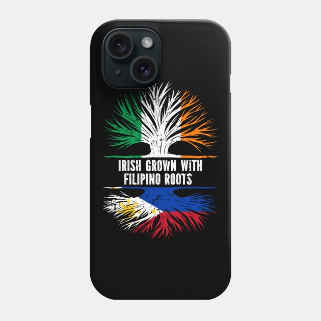 Irish Grown With FIlipino Roots Ireland Flag Phone Case by silvercoin