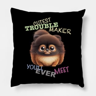 Dog Pet Cuttest Trouble Maker Cute Adorable Funny Quote Pillow