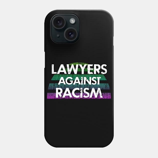 Lawyers against racism, for black lives. This lawyer stands against racists. Stop Donald Trump. United against race inequality, racial injustice. Defund the police. BLM. Black lives matter. Phone Case by BlaiseDesign