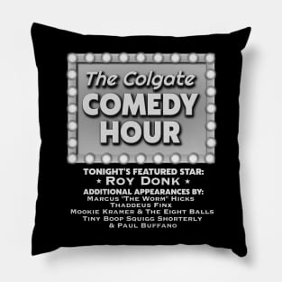 Colgate Comedy Hour Featuring Roy Donk Pillow