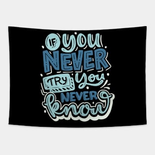 If you Never Try you Never Know Tapestry