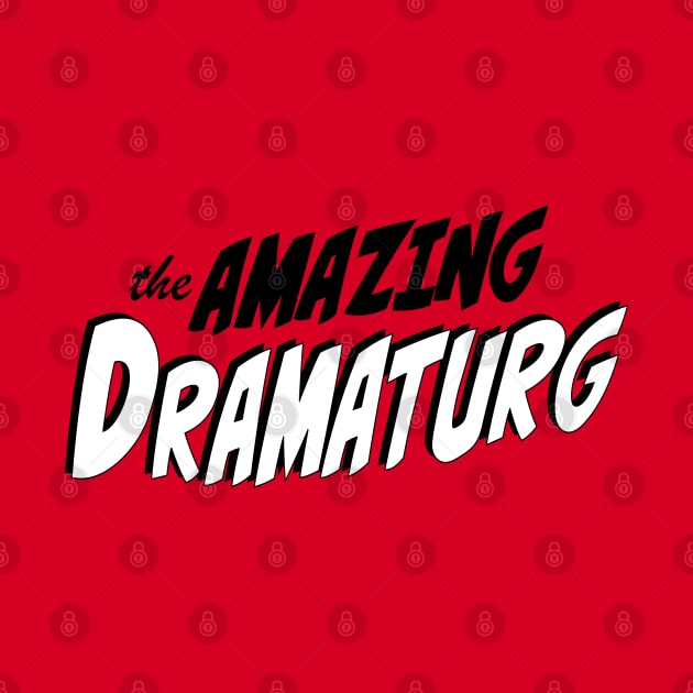 The Amazing Dramaturg by CafeConCawfee