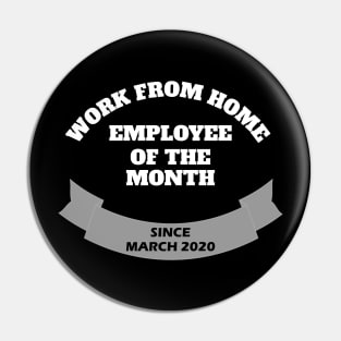 work from home employee of the month since march 2020 Pin