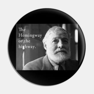 The Hemingway or the Highway Pin