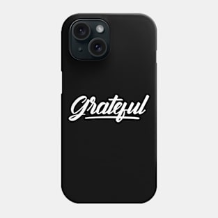 Grateful Phone Case