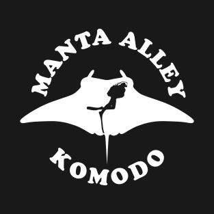 Manta Ray Scuba Diving - Komodo National Park, Manta Alley T-Shirt