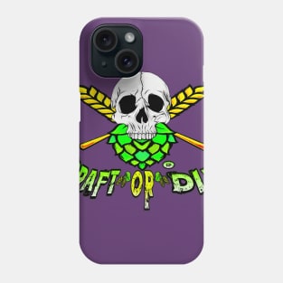 Craft Or Die Phone Case