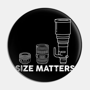 Size matters Support your local photographer funny humor tshirt camera photography artist Pin