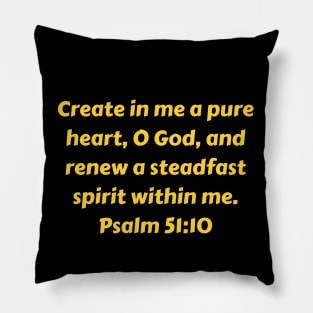 Bible Verse Psalm 51:10 Pillow