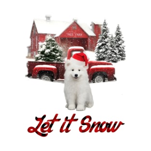 Samoyed Dog Let It Snow Tree Farm Red Truck Christmas T-Shirt