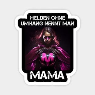 Mama Superheroine - Heroes Without A Cape Are Called Mama 4 Magnet