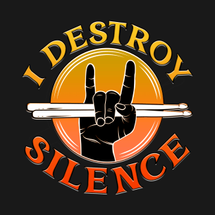 I Destroy Silence Drummer Orange T-Shirt