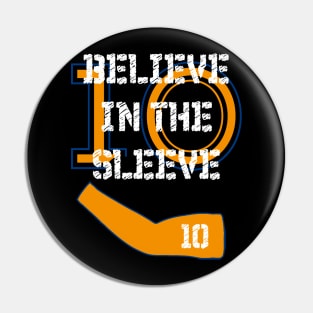 Believe In The Sleeve Pin