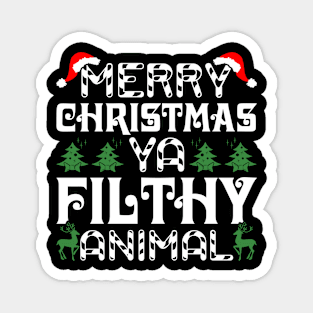 merry christmas ya filthy animal Magnet