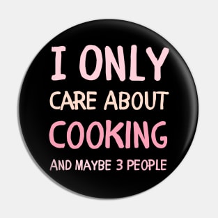 i only care about cooking and maybe 3 people cooking lover Pin