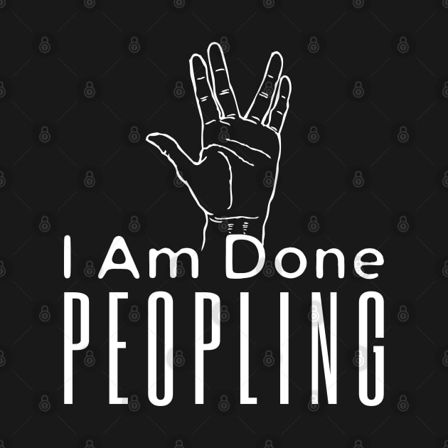 I Am Done Peopling by HobbyAndArt