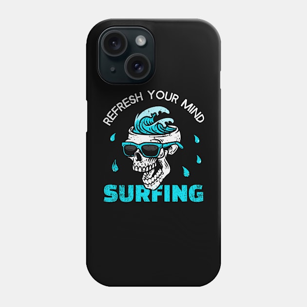 Refresh your mind - Surfing Phone Case by SashaShuba