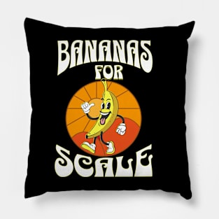 Bananas for Scale Pillow