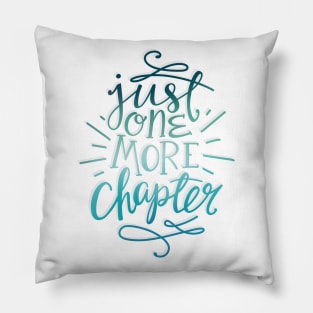 Reader Just One More Chapter Pillow