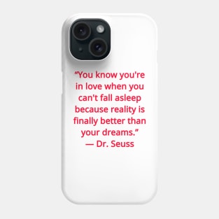 Dr.Suess Quote Phone Case