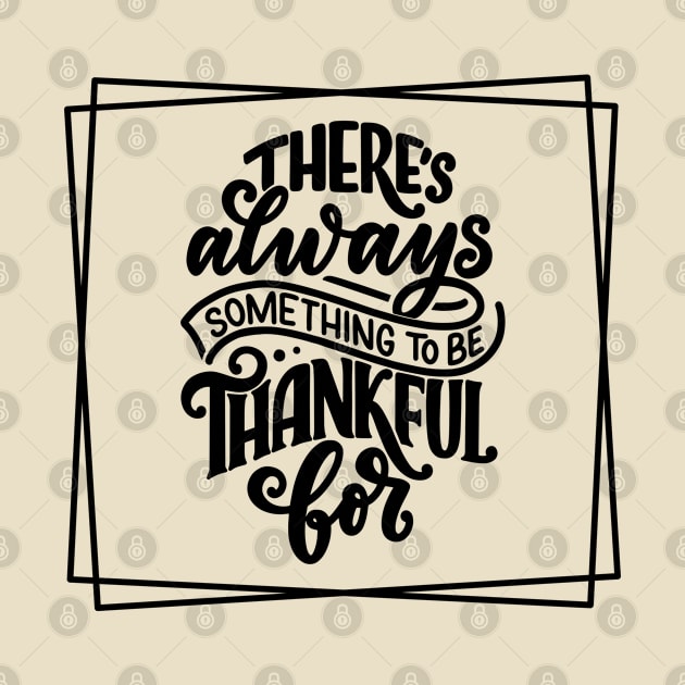 There's always something to be thankful for by Chosen