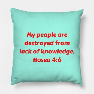 Bible Verse Hosea 4:6 Pillow