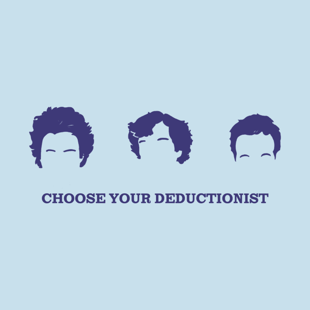 CHOOSE YOUR DEDUCTIONIST by ryanofinterest