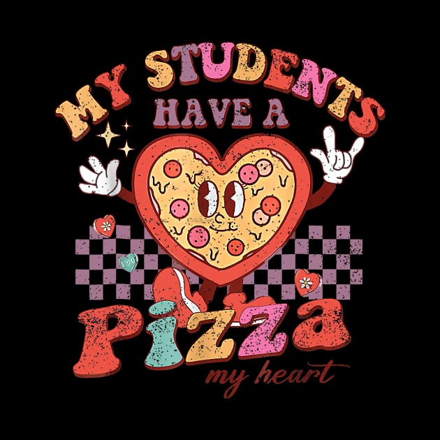 My Students Have A Pizza-My-Heart Valentines Day Teacher by Neldy