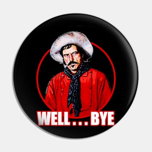 Tombstone 'Well, Bye' Farewell Pin