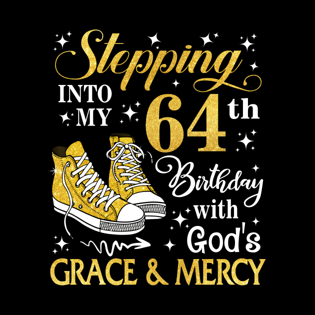 Stepping Into My 64th Birthday With God's Grace & Mercy Bday by MaxACarter