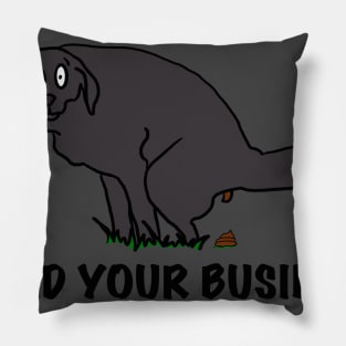 Mind your business Pillow