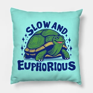 Slow and Euphorious Funny Euphoric Turtle Smiling Pillow