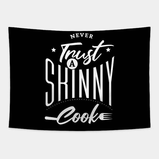 Never trust a thin cook to cook Tapestry by MikeHelpi