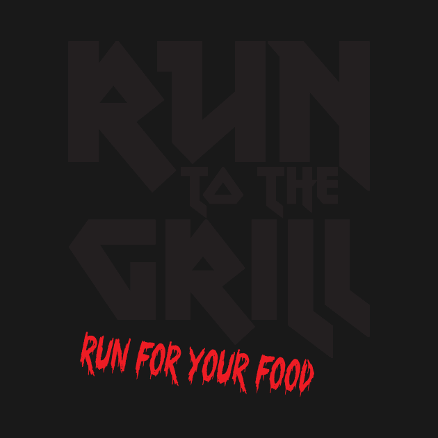 Run to the grill by e2productions