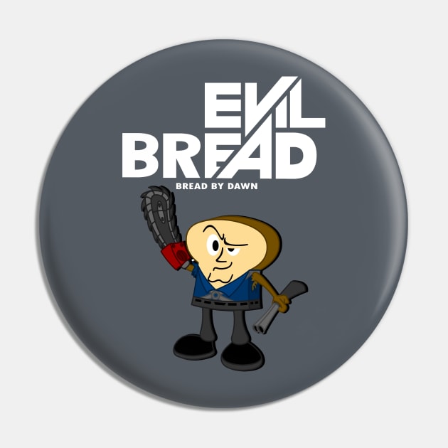 Evil Bread Pin by RobotGhost