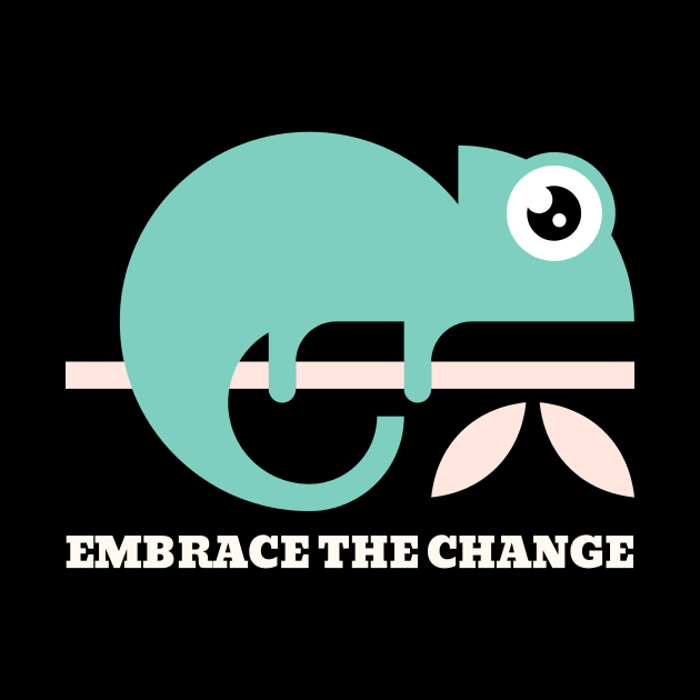 Cameleon Embrace the Change by Dream the Biggest