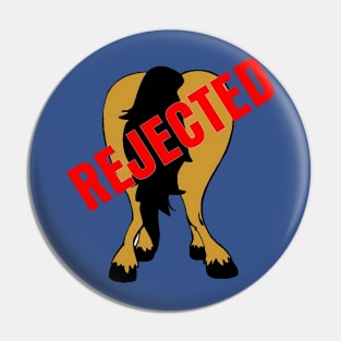 REJECTED Pin