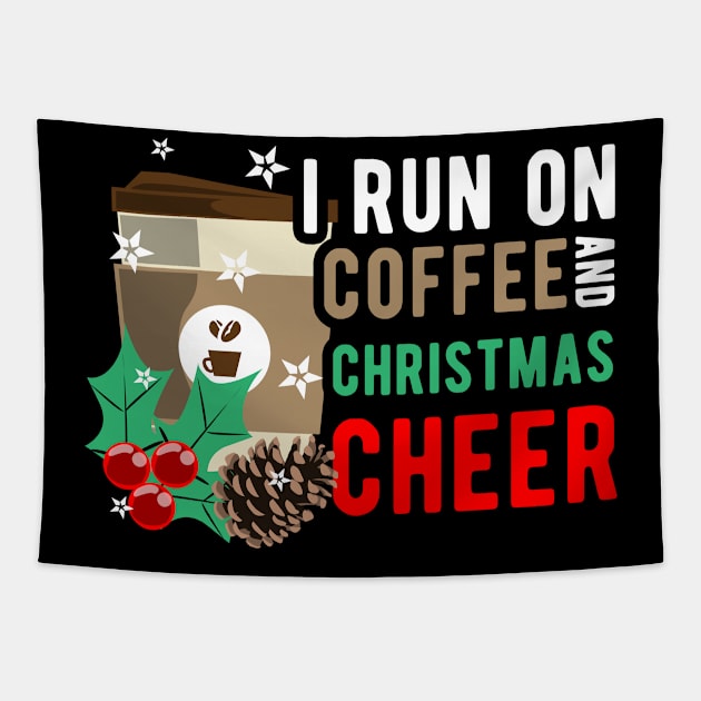 I Run on Coffee and Christmas Cheer Motive Tapestry by Shirtglueck