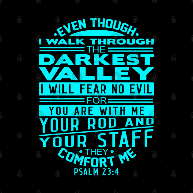 Your Rod and Your Staff They Comfort Me Psalm 23:4 by Plushism