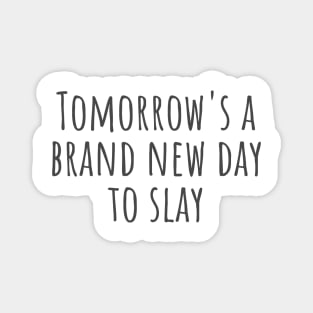 A Brand New Day Magnet