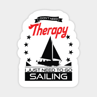 Sailing - Better Than Therapy Gift For Sailors Magnet